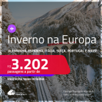 Aproveite o <strong>INVERNO na EUROPA!</strong> Passagens para a <strong>Alemanha, Bélgica, Espanha, França, Holanda, Inglaterra, Irlanda, Itália, Luxemburgo, Portugal ou Suíça!</strong> A partir de R$ 3.202, ida e volta, c/ taxas! Em até 10x SEM JUROS!