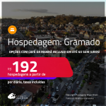 Hospedagem em <strong>GRAMADO</strong>! A partir de R$ 192, por dia, em quarto duplo! Opções com CAFÉ DA MANHÃ incluso! Em até 6x SEM JUROS!