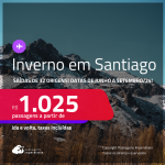 Passagens para o<strong> INVERNO</strong> no <strong>CHILE: Santiago</strong>! Datas para viajar de Junho a Setembro/24! A partir de R$ 1.025, ida e volta, c/ taxas!