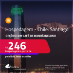 Hospedagem com CAFÉ DA MANHÃ em <strong>SANTIAGO</strong>! A partir de R$ 246, por dia, em quarto duplo!