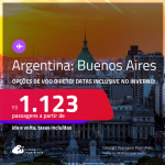 Passagens para a <strong>ARGENTINA: Buenos Aires</strong>! Datas até Dezembro/24, inclusive no Inverno! A partir de R$ 1.123, ida e volta, c/ taxas! Opções de VOO DIRETO!