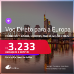 Passagens com<strong> VOO DIRETO</strong> para a <strong>EUROPA: Amsterdam, Barcelona, Frankfurt, Lisboa, Londres, Madri, Milão, Paris, Porto ou Roma!</strong> A partir de R$ 2.233, ida e volta, c/ taxas! Em até 10x SEM JUROS!