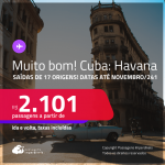 MUITO BOM!!! Passagens para <strong>CUBA: Havana</strong>! A partir de R$ 2.101, ida e volta, c/ taxas! Datas até Novembro/24!