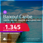 BAIXOU!!! Passagens para o <strong>CARIBE: SAN SALVADOR, CIDADE DA GUATEMALA, SAN JOSE, JAMAICA, CANCÚN, PUNTA CANA e mais</strong>! A partir de R$ 1.345, ida e volta, c/ taxas!