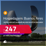 Hospedagem em <strong>BUENOS AIRES</strong>! A partir de R$ 247, por dia, em quarto duplo! Opções com CAFÉ DA MANHÃ incluso! Em até 6x SEM JUROS!