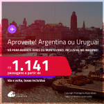 Aproveite! Passagens para a <strong>ARGENTINA: Buenos Aires ou URUGUAI: Montevideo</strong>! A partir de R$ 1.141, ida e volta, c/ taxas! Datas até Dezembro/24, inclusive Inverno, Férias e mais!