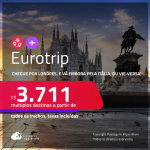 Eurotrip! Chegue por <strong>LONDRES, </strong>e vá embora pela <strong>ITÁLIA</strong>:<strong> Milão, Roma ou Veneza, ou vice-versa! </strong> A partir de R$ 3.711, todos os trechos, c/ taxas! Em até 6x SEM JUROS!