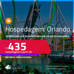 Hospedagem em <strong>ORLANDO</strong>! A partir de R$ 435, por dia, em quarto duplo! Opções com CAFÉ DA MANHÃ incluso! Em até 6x SEM JUROS!