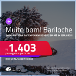 MUITO BOM!!! Passagens para a <strong>ARGENTINA: Bariloche</strong>! Datas para viajar inclusive na Temporada de Neve! A partir de R$ 1.403, ida e volta, c/ taxas!