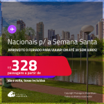 <strong>PASSAGENS NACIONAIS para a SEMANA SANTA! </strong>Valores a partir de R$ 328, ida e volta! Em até 3x SEM JUROS!