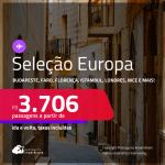 Passagens para a <strong>EUROPA: Bucareste, Budapeste, Faro, Florença, Istambul, Keflavik, Londres, Malta, Nice, Praga, Sevilha ou Split! </strong>A partir de R$ 3.706, ida e volta, c/ taxas!