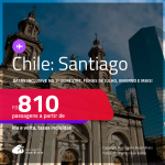 Passagens para o <strong>CHILE: Santiago</strong>! Datas para viajar inclusive no 1º Semestre, Férias de Julho, Inverno e mais! A partir de R$ 810, ida e volta, c/ taxas! Em até 3x SEM JUROS!