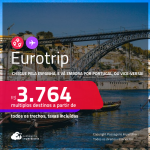 Eurotrip! Chegue pela<strong> ESPANHA: Barcelona ou Madri,</strong> e vá embora por <strong>PORTUGAL: Lisboa ou Porto</strong>, ou vice-versa! A partir de R$ 3.764, todos os trechos, c/ taxas! Em até 10x SEM JUROS!