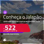 Programe sua viagem para o Jalapão! Passagens para <strong>PALMAS</strong>! A partir de R$ 522, ida e volta, c/ taxas! Inclusive na melhor época (Maio)!