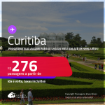 Programe sua viagem para a Ilha do Mel! Passagens para <strong>CURITIBA</strong>! A partir de R$ 276, ida e volta, c/ taxas! Em até 3x SEM JUROS!