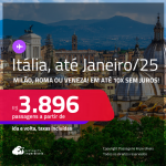 Passagens para a <strong>ITÁLIA: Milão, Roma ou Veneza</strong>! A partir de R$ 3.896, ida e volta, c/ taxas! Em até 10x SEM JUROS! Datas até Janeiro/25!