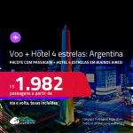 <strong>PASSAGEM + HOTEL 4 ESTRELAS</strong> em <strong>BUENOS AIRES</strong>! A partir de R$ 1.982, por pessoa, quarto duplo, c/ taxas!