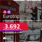 Eurotrip! Chegue por <strong>LONDRES</strong>, e vá embora pela <strong>ESPANHA</strong>: <strong>Barcelona ou Madri, </strong>ou vice-versa!<strong> </strong>A partir de R$ 3.692, todos os trechos, c/ taxas! Em até 8x SEM JUROS!