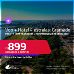 <strong>PASSAGEM + HOTEL 4 ESTRELAS</strong> em <strong>GRAMADO!</strong> A partir de R$ 899, por pessoa, quarto duplo, c/ taxas!