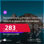 <strong>PASSAGENS NACIONAIS para o Primeiro Semestre do ano! </strong>Valores a partir de R$ 283, ida e volta! Em até 9x SEM JUROS!