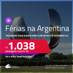 Férias na Argentina! Passagens para <strong>BUENOS AIRES</strong>! A partir de R$ 1.038, ida e volta, c/ taxas!