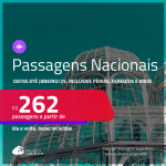 <strong>PASSAGENS NACIONAIS! </strong>Valores a partir de R$ 262, ida e volta! Datas até Janeiro/25, inclusive Férias, Feriados e mais!