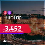 <strong>EUROTRIP</strong>! Chegue pela <strong>ESPANHA: Barcelona ou Madri</strong>, e vá embora por <strong>LONDRES, </strong>ou vice-versa! A partir de R$ 3.452, todos os trechos, c/ taxas!