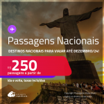 <strong>PASSAGENS NACIONAIS, com datas para viajar até Dezembro/24!</strong> Valores a partir de R$ 250, ida e volta!