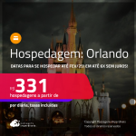 Hospedagem em <strong>ORLANDO</strong>! A partir de R$ 331, por dia, em quarto duplo! Em até 6x SEM JUROS! Datas para se Hospedar até Fevereiro/25!