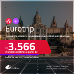 Eurotrip! Chegue por <strong>LONDRES</strong>, e vá embora pela <strong>ESPANHA: Barcelona ou Madri, ou vice-versa! </strong>A partir de R$ 3.566, todos os trechos, c/ taxas! Em até 6x SEM JUROS!