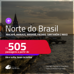 Passagens para o <strong>NORTE DO BRASIL: Belém, Boa Vista, Macapá, Manaus, Marabá, Palmas, Santarém ou Tefé</strong>! Valores a partir de R$ 505, ida e volta! Datas até Janeiro/25!