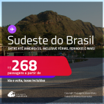 Passagens para o <strong>SUDESTE DO BRASIL: Aracatuba, Bauru, Belo Horizonte, Campinas, Campos dos Goytacazes, Governador Valadares, Ipatinga, Juiz de Fora, Montes Claros, Presidente Prudente, Ribeirão Preto, Rio de Janeiro, São José do Rio Preto, São Paulo, Uberaba, Uberlândia ou Vitória</strong>! Valores a partir de R$ 268, ida e volta!