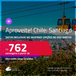 Aproveite! Passagens para o <strong>CHILE: Santiago</strong>! A partir de R$ 762, ida e volta, c/ taxas! Datas inclusive no INVERNO! Opções de VOO DIRETO!