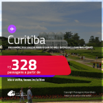 Programe sua viagem para a Ilha do Mel! Passagens para <strong>CURITIBA</strong>! Datas para viajar inclusive nas Férias! A partir de R$ 328, ida e volta, c/ taxas!