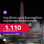 Aproveite! Passagens com VOO DIRETO para a <strong>ARGENTINA: Buenos Aires</strong>! A partir de R$ 1.110, ida e volta, c/ taxas! Datas inclusive no Inverno!