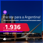 <strong>PASSAGEM + HOTEL</strong> em <strong>BUENOS AIRES</strong>! A partir de R$ 1.936, por pessoa, quarto duplo, c/ taxas!