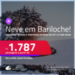 Passagens para a <strong>TEMPORADA de NEVE</strong> em <strong>BARILOCHE</strong>! A partir de R$ 1.787, ida e volta, c/ taxas! Em até 12x SEM JUROS!