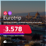 Eurotrip! Chegue pela <strong>ESPANHA</strong>: <strong>Barcelona ou Madri, e vá embora pela ITÁLIA: Florença, Milão, Roma ou Veneza</strong>, ou vice-versa! A partir de R$ 3.578, todos os trechos, c/ taxas! Em até 6x SEM JUROS!