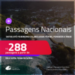 <strong>PASSAGENS NACIONAIS! </strong>Valores a partir de R$ 288, ida e volta! Datas até Fevereiro/25, inclusive Férias, Feriados e mais!