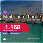 MUITO BOM! Aproveite! Passagens para o <strong>CARIBE: Cancún, Cartagena, Panamá, Havana, Jamaica, Aruba, Punta Cana, San Andres, San Jose, San Juan, Santa Marta, Santo Domingo ou Curaçao! </strong>A partir de R$ 1.168, ida e volta, c/ taxas!