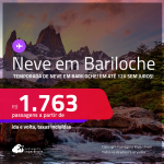 Passagens para a TEMPORADA de NEVE em <strong>BARILOCHE</strong>! A partir de R$ 1.763, ida e volta, c/ taxas! Em até 12x SEM JUROS!