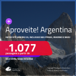 Aproveite! Passagens para a <strong>ARGENTINA: Bariloche, Buenos Aires, Mendoza ou Ushuaia</strong>! A partir de R$ 1.077, ida e volta, c/ taxas! Datas inclusive nas Férias, Inverno e mais!