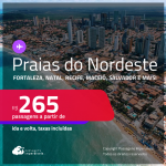 Passagens para as <strong>PRAIAS DO NORDESTE: Aracaju, Fortaleza, Ilhéus, Maceió, Natal, Porto Seguro, Recife, Salvador ou São Luís</strong>! Valores a partir de R$ 265, ida e volta!