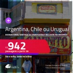 Passagens para <strong>BUENOS AIRES, MONTEVIDEO ou SANTIAGO</strong>! A partir de R$ 942, ida e volta, c/ taxas! Datas até Março/25, inclusive no Inverno!