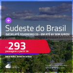 Passagens para o <strong>SUDESTE DO BRASIL: Aracatuba, Bauru, Belo Horizonte, Campinas, Campos dos Goytacazes, Governador Valadares, Ipatinga, Juiz de Fora, Montes Claros, Presidente Prudente, Ribeirão Preto, Rio de Janeiro, São José do Rio Preto, São Paulo, Uberaba, Uberlândia ou Vitória</strong>! Valores a partir de R$ 293, ida e volta!