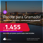 <strong>PASSAGEM + HOTEL</strong> em <strong>GRAMADO</strong>! A partir de R$ 1.455, por pessoa, quarto duplo, c/ taxas!