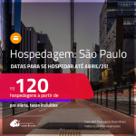 Hospedagem em <strong>SÃO PAULO</strong>! A partir de R$ 120, por dia, em quarto duplo! Datas para se hospedar até Abril/25!