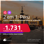 Passagens 2 em 1 – <strong>PERU: Cusco + Lima!</strong> A partir de R$ 1.731, todos os trechos, c/ taxas!