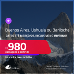 Passagens para a <strong>ARGENTINA: Bariloche, Buenos Aires ou Ushuaia</strong>! A partir de R$ 980, ida e volta, c/ taxas! Datas até Março/25, inclusive no Inverno!