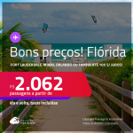 Bons preços! Passagens para a <strong>FLÓRIDA: Fort Lauderdale, Miami, Orlando ou Tampa</strong>! A partir de R$ 2.062, ida e volta, c/ taxas! Em até 10x SEM JUROS! Datas até Março/25, inclusive Férias, Semana da Criança e mais!